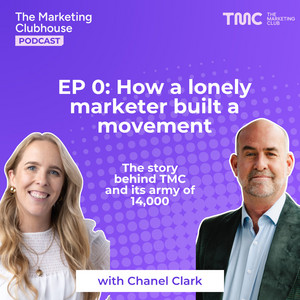 The Marketing Clubhouse Podcast cover art for Episode 0: How a Lonely Marketer Built a Movement, featuring Chanel Clark and co-host on a purple halftone background. Subtitle: The story behind TMC and its army of 14,000.
