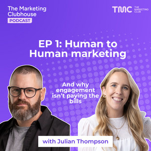 The Marketing Clubhouse Podcast cover art for Episode 1: Human to Human Marketing, featuring Julian Thompson and host on a purple halftone background. Subtitle: And why engagement isn't paying the bills.